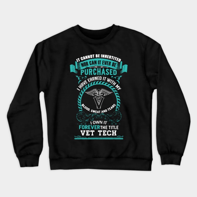 Vet Tech Forever The Title Crewneck Sweatshirt by babettenoella